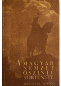 Málnási Ödön - A magyar nemzet őszinte története