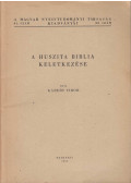 Kardos Tibor - A huszita biblia keletkezése