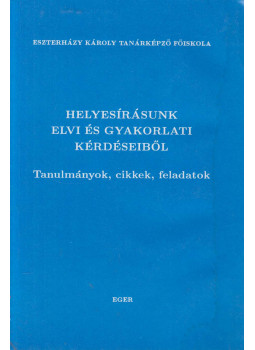 Bozsik Gabriella, V. Raisz Rózsa - Helyesírásunk elvi és gyakorlati kérdéseiből, Eger 1996 antikvár könyv