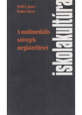 Benkes Zsuzsa,Petőfi S. János - A multimediális szövegek megközelítései (Dedikált)