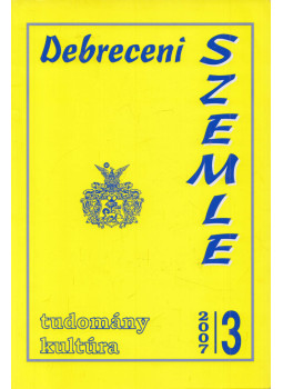 Ifj. Barta János - Debreceni szemle 2007/3. Ifj. Barta János - Debreceni szemle 2007/3., Debrecen 2007 antikvár könyv