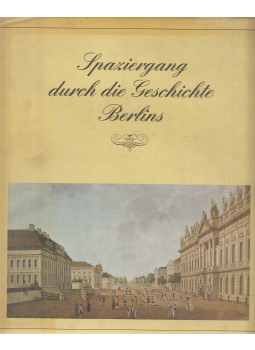 Bernd Dochow, Klaus Weise, Horst Schulze, Syring, Ursula, Edelhoff, Helmut - Spaziergang durch die Geschichte Berlins, Berlin 1978 antikvár könyv