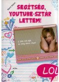 Marni Bates - Segítség, Youtube-sztár lettem!