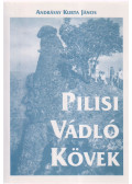 Andrássy Kurta János - Pilisi vádló kövek (dedikált)
