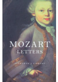 Wolfgang Amadeus Mozart - Mozart Letters