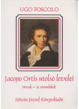 Ugo Foscolo - Jacopo Ortis utolsó levelei, Budapest 1997 antikvár könyv