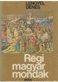 Lengyel Dénes - Régi magyar mondák