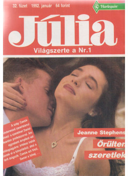 Jeanne Stephens - Júlia 32. - Őrülten szeretlek Jeanne Stephens - Júlia 32. - Őrülten szeretlek, Budapest 1991 antikvár könyv
