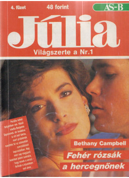 Bethany Campbell - Júlia 4. - Fehér rózsák a hercegnőnek Bethany Campbell - Júlia 4. - Fehér rózsák a hercegnőnek, Budapest 1989 antikvár könyv