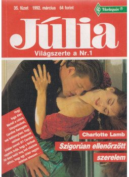 Charlotte Lamb - Júlia 35. - Szigorúan ellenőrzött szerelem, Budapest 1992 antikvár könyv