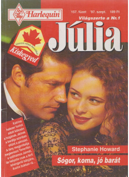 Stephanie Howard - Júlia 157. - Sógor, koma, jó barát, Budapest 1997 antikvár könyv
