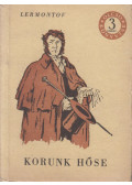 Lermontov, Mihail - Korunk hőse