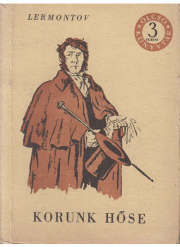 Lermontov, Mihail - Korunk hőse Lermontov, Mihail - Korunk hőse, Budapest 1956 antikvár könyv