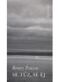 Beney Zsuzsa - Se ​tűz, se éj