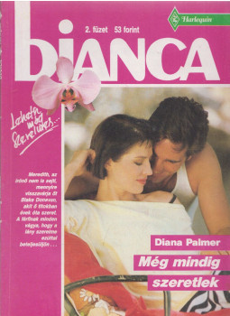 Diana Palmer - Bianca 2. - Még mindig szeretlek Diana Palmer - Bianca 2. - Még mindig szeretlek, Budapest 1991 antikvár könyv
