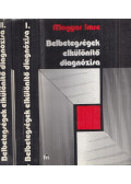 Magyar Imre - Belbetegségek elkülönítő diagnózisa I-II.