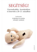 Dornbach Mária (szerk.), Lénárt András (Szerk.) - Segítség!