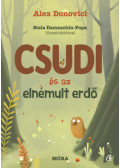 Alex Donovici - Csudi és az elnémult erdő