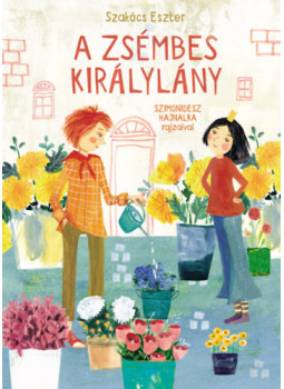 Szakács Eszter - A zsémbes királylány Szakács Eszter - A zsémbes királylány, null 2024 antikvár könyv