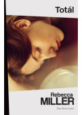 Rebecca Miller - Totál