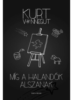 Kurt Vonnegut - Míg a halandók alszanak Kurt Vonnegut - Míg a halandók alszanak, null 2024 antikvár könyv