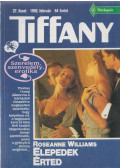 Roseanne Williams - Tiffany 27. - Elepedek érted