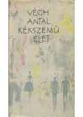 Végh Antal - Kékszemű élet