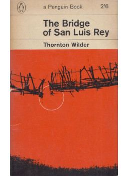 Wilder, Thornton - The Bridge of San Luis Rey Wilder, Thornton - The Bridge of San Luis Rey, Harmondsworth 1964 antikvár könyv