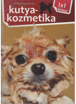 Varga Mónika - Kutyakozmetika Varga Mónika - Kutyakozmetika, null 2011 antikvár könyv