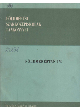 Dr. Balázs László, Szentesi András - Földméréstan IV. Dr. Balázs László, Szentesi András - Földméréstan IV., Budapest 1970 antikvár könyv