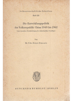 Dr. Udo Ernst Simonis - Die Entwicklungspolitik der Volksrepublik China 1949 bis 1962, Berlin 1968 antikvár könyv