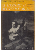 Grout, Donald Jay - A History of Western Music