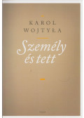 Karol Wojtyla - Személy és tett