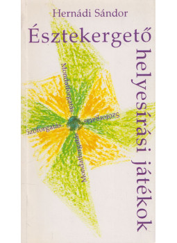 Hernádi Sándor - Észtekergető (dedikált) Hernádi Sándor - Észtekergető (dedikált), Budapest 1993 antikvár könyv