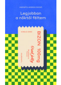Horváth András Dezső - Legjobban a nőktől féltem