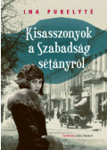 Ina Pukelyté - Kisasszonyok a Szabadság sétányról