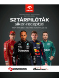 Mészáros Sándor, Őszy-Tóth Gábriel, Zsoldos Barna - Sztárpilóták siker-receptjei - Top Drivers' Recipes For Success