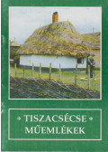  - Tiszacsécse - Műemlékek