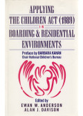 Ewan W. Anderson,Alan J. Davison - Applying the Children Act (1989) in Boarding and Residential Environments