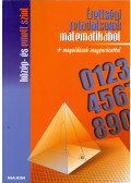 Mike János - Érettségi feladatsorok matematikából közép- és emelt szint + megoldások magyarázattal