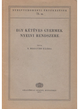 S. Meggyes Klára - Egy kétéves gyermek nyelvi rendszere, Budapest 1971 antikvár könyv