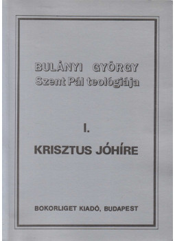 Bulányi György - Krisztus jóhíre Bulányi György - Krisztus jóhíre, null 1995 antikvár könyv