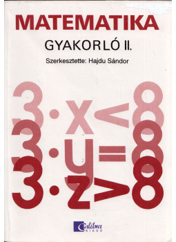 HAJDU SÁNDOR - Matematika gyakorló II. HAJDU SÁNDOR - Matematika gyakorló II., Budapest 0 antikvár könyv