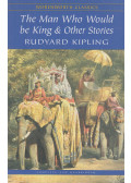 Rudyard Kipling - The Man Who Would be King and Other Stories