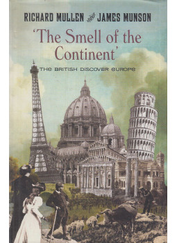 Mullen, Richard, Munson, James - 'The Smell of the Continent', London 2009 antikvár könyv