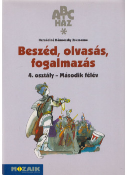 Hernádiné Hámorszky Zsuzsanna - Beszéd, olvasás, fogalmazás munkafüzet 4. osztály II. félév Hernádiné Hámorszky Zsuzsanna - Beszéd, olvasás, fogalmazás munkafüzet 4. osztály II. félév, Szeged 2004 antikvár könyv
