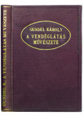 Gundel Károly - A vendéglátás művészete
