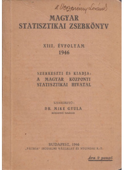 Mike Gyula - Magyar statisztikai zsebkönyv 1946, Budapest 1946 antikvár könyv