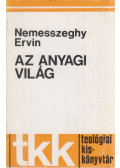 Nemesszeghy Ervin - Az anyagi világ