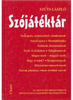 Szüts László - Szójátéktár (dedikált) Szüts László - Szójátéktár (dedikált), Budapest 1999 antikvár könyv
